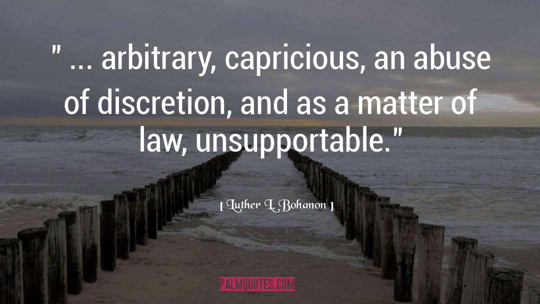 Capricious quotes by Luther L. Bohanon