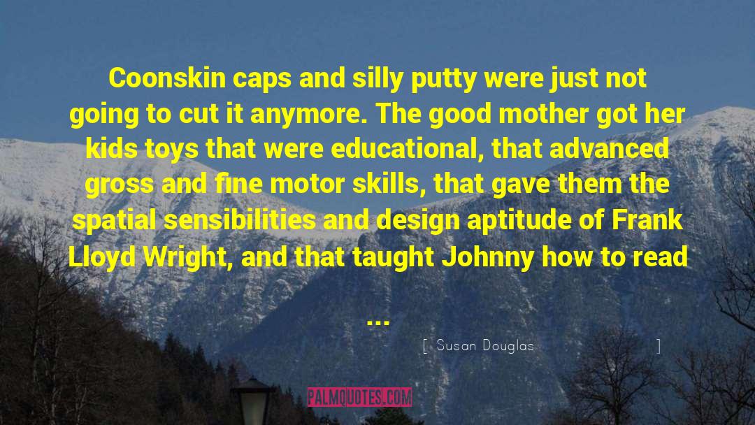 Caps quotes by Susan Douglas