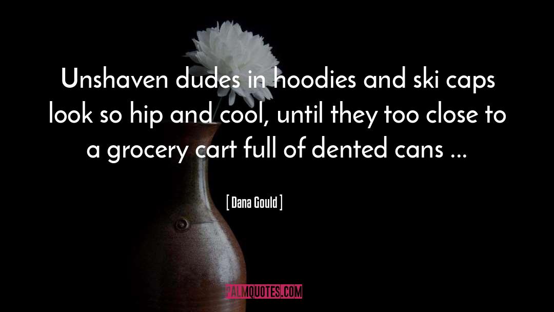 Caps quotes by Dana Gould