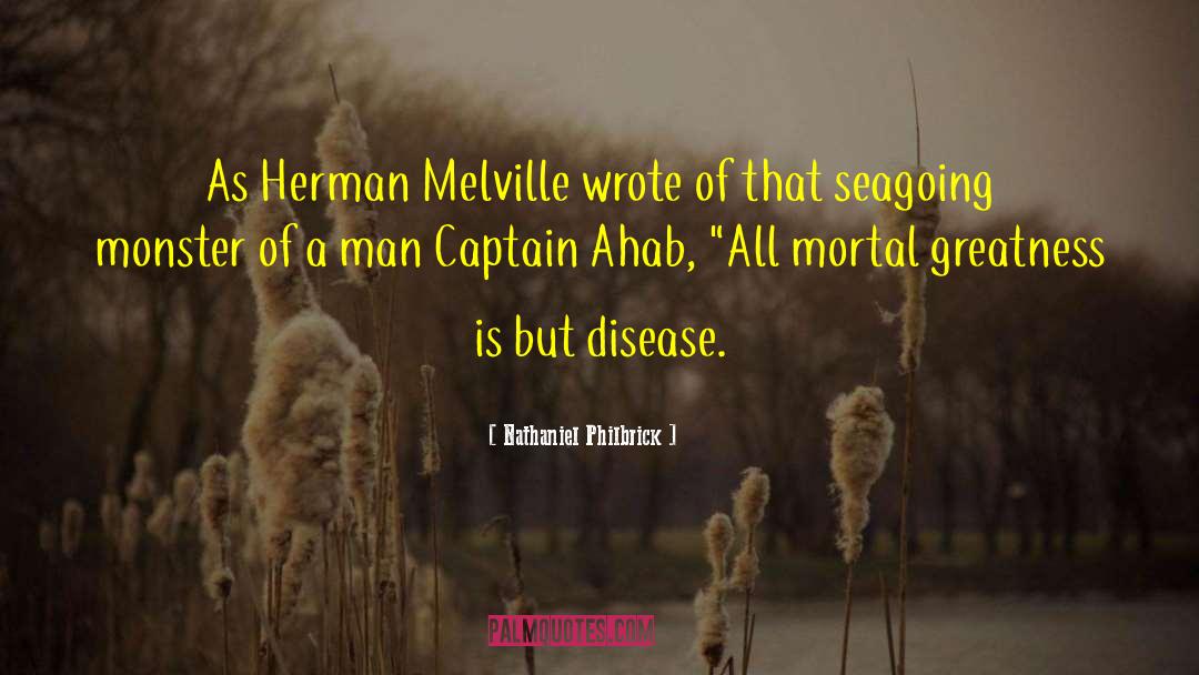 Captain Ahab quotes by Nathaniel Philbrick