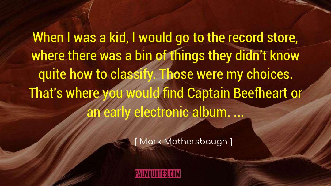 Captain Beefheart quotes by Mark Mothersbaugh