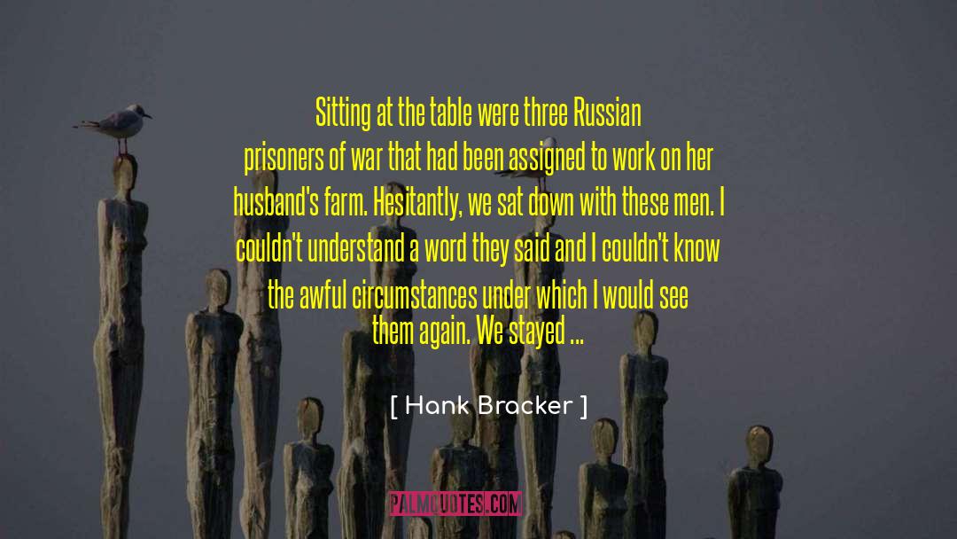 Captain Hank Bracker quotes by Hank Bracker