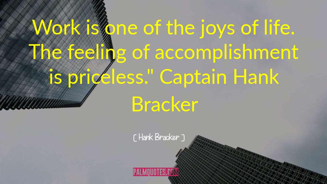 Captain Hank Bracker quotes by Hank Bracker