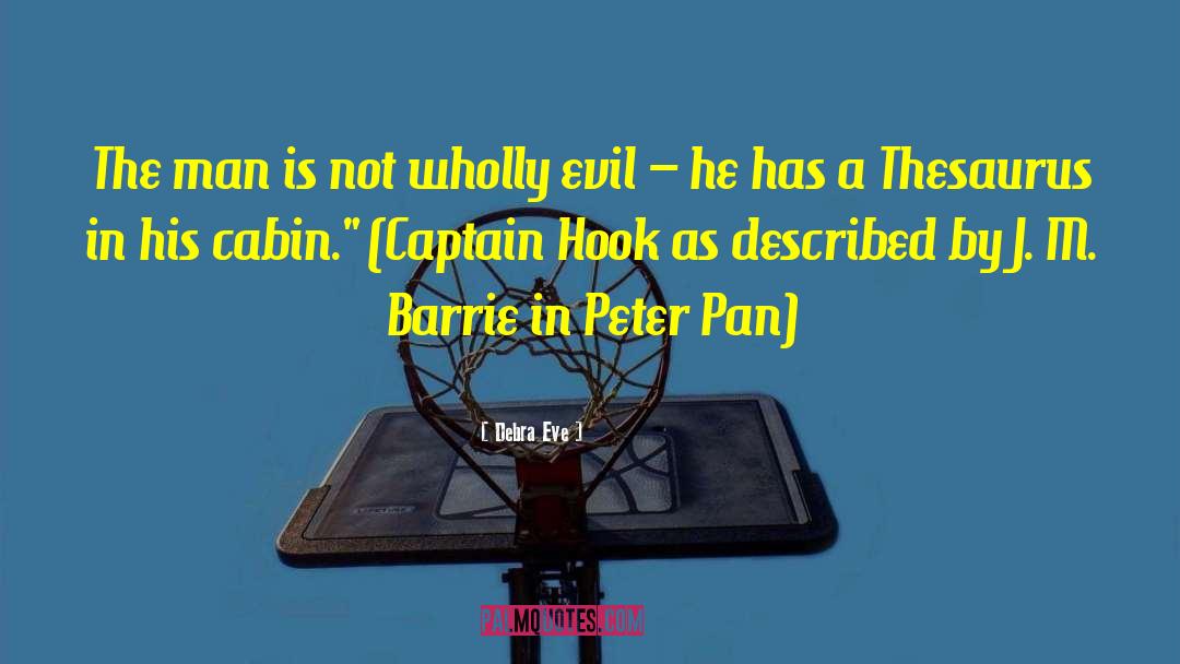 Captain Hook Smee quotes by Debra Eve