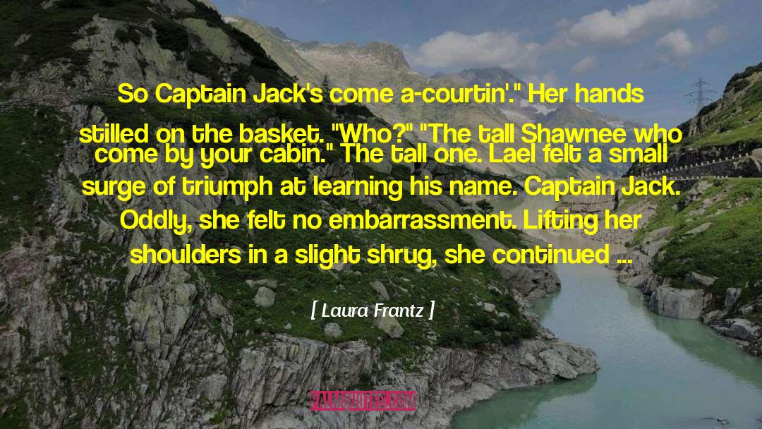 Captain Jack Sparrow quotes by Laura Frantz