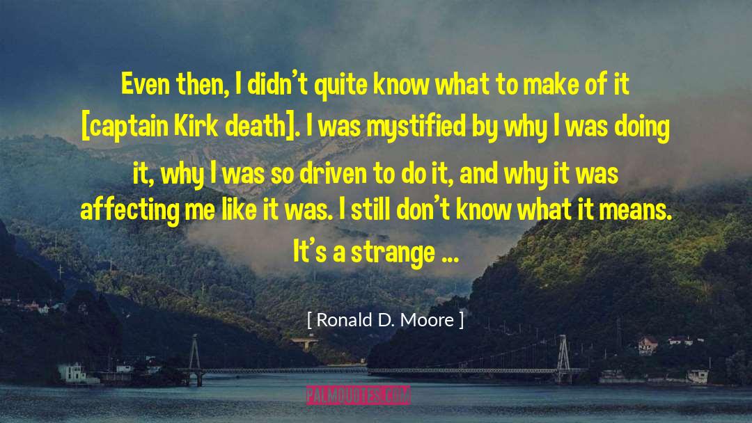 Captain Kirk quotes by Ronald D. Moore