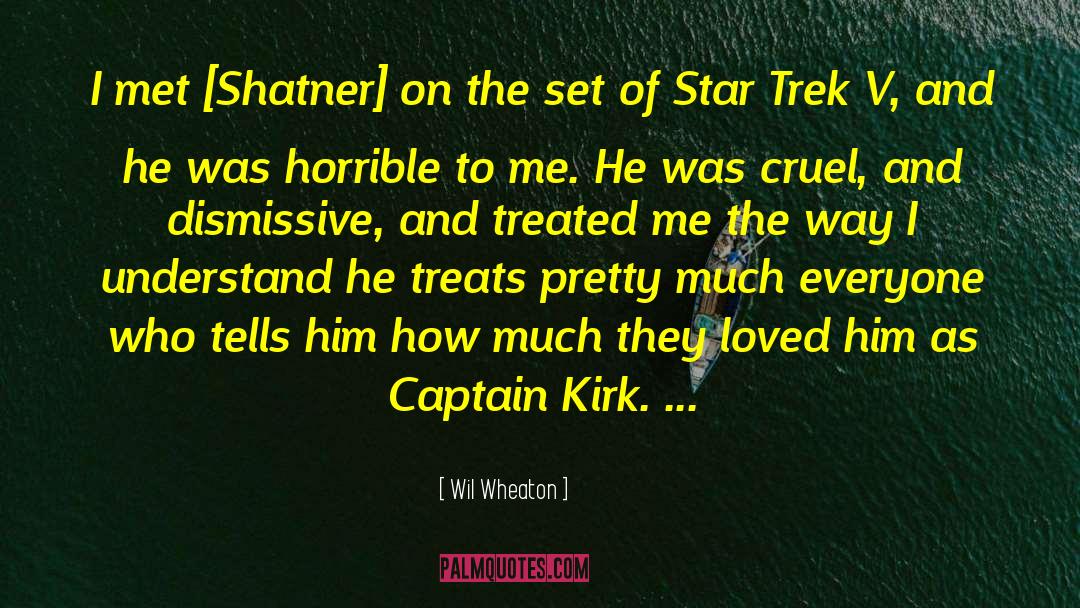 Captain Kirk quotes by Wil Wheaton