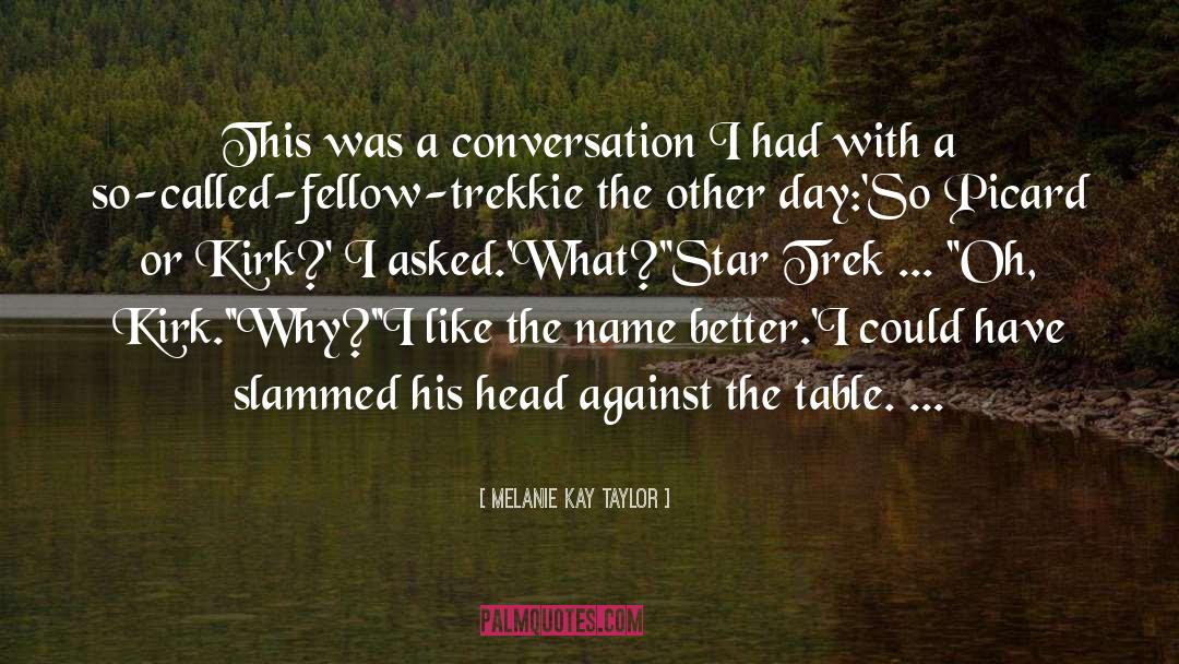 Captain Kirk Star Trek quotes by Melanie Kay Taylor