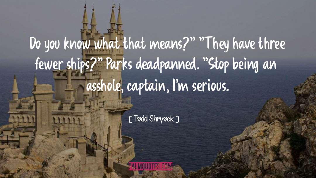 Captain Metropolis quotes by Todd Shryock