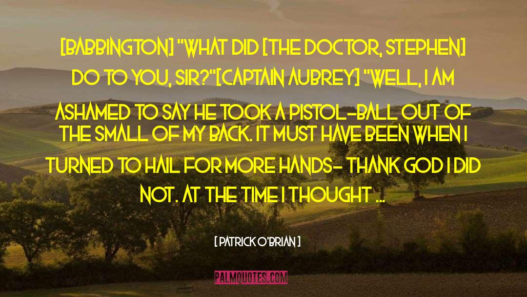 Captain Swansea quotes by Patrick O'Brian