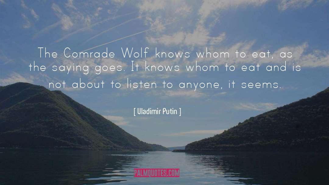 Captain Wolf Putin quotes by Vladimir Putin