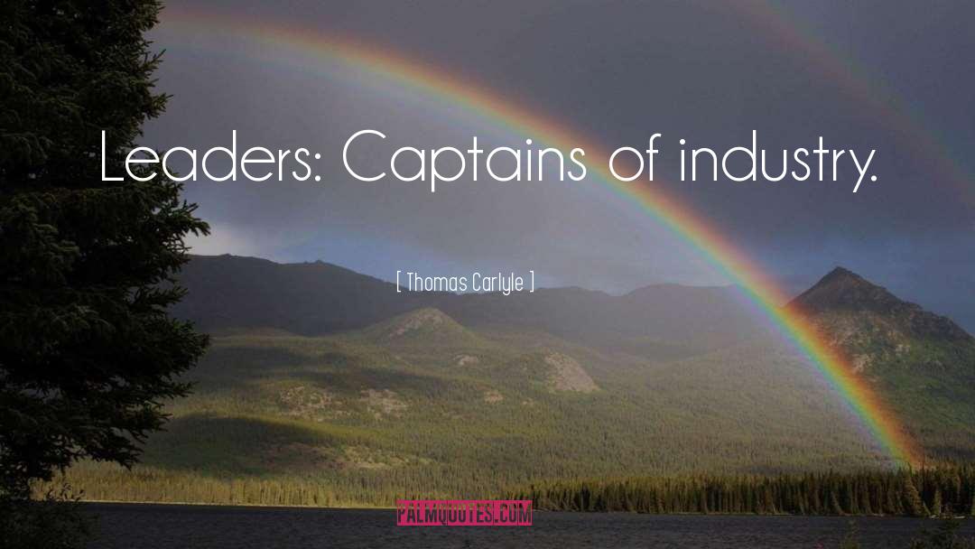 Captains Of Industry quotes by Thomas Carlyle
