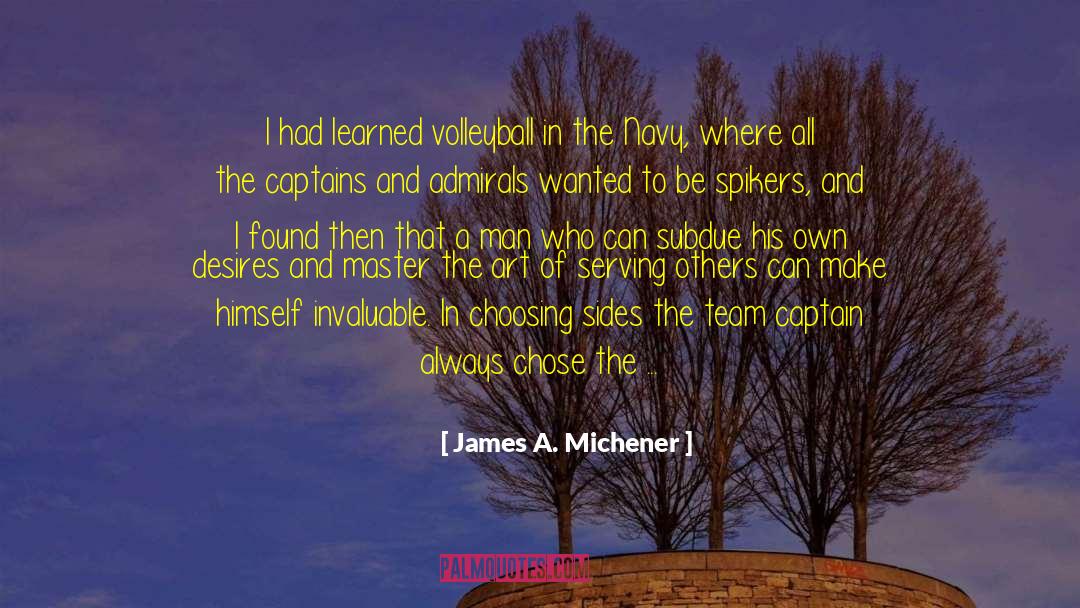 Captains quotes by James A. Michener