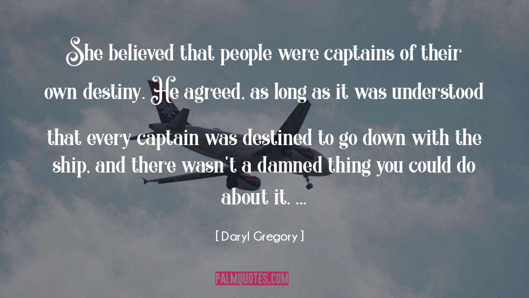 Captains quotes by Daryl Gregory