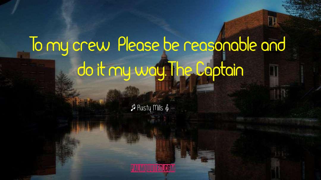 Captains quotes by Rusty Mills