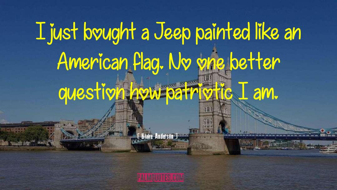 Caption Jeep quotes by Blake Anderson