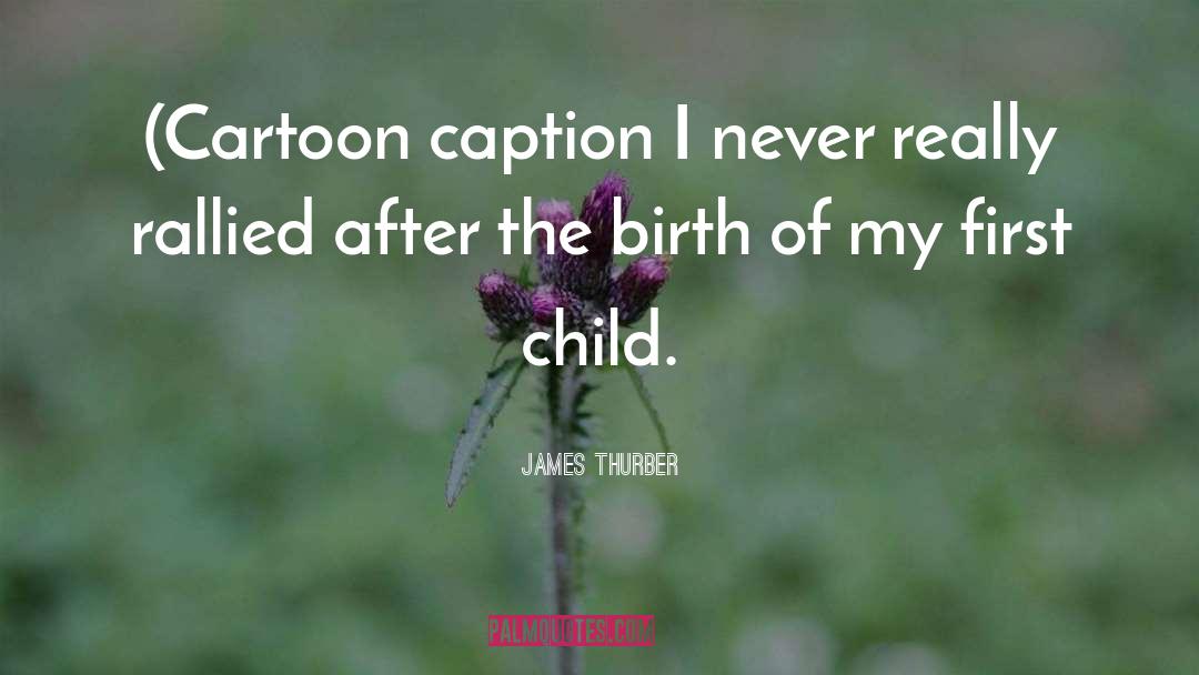 Caption quotes by James Thurber