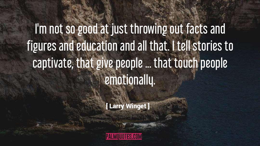 Captivate quotes by Larry Winget