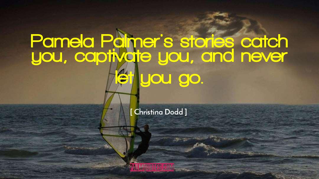 Captivate quotes by Christina Dodd