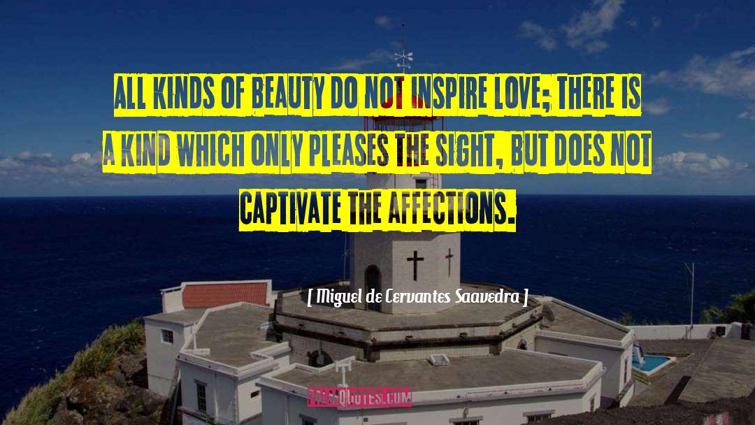 Captivate quotes by Miguel De Cervantes Saavedra