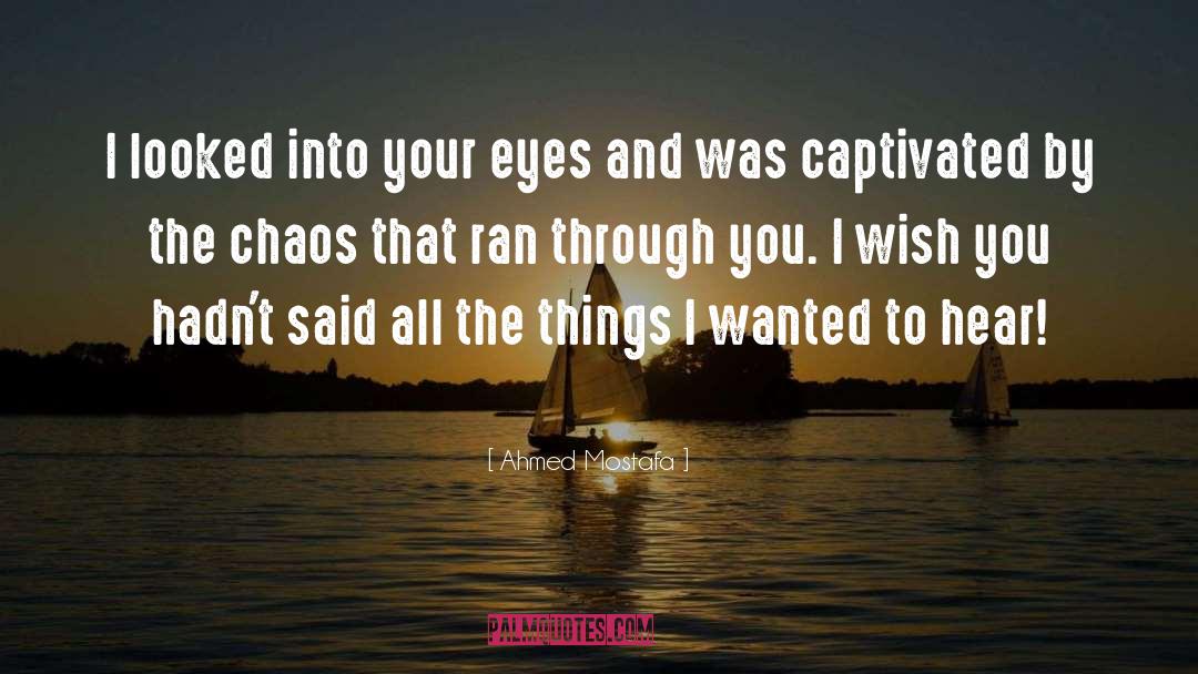 Captivated By You quotes by Ahmed Mostafa