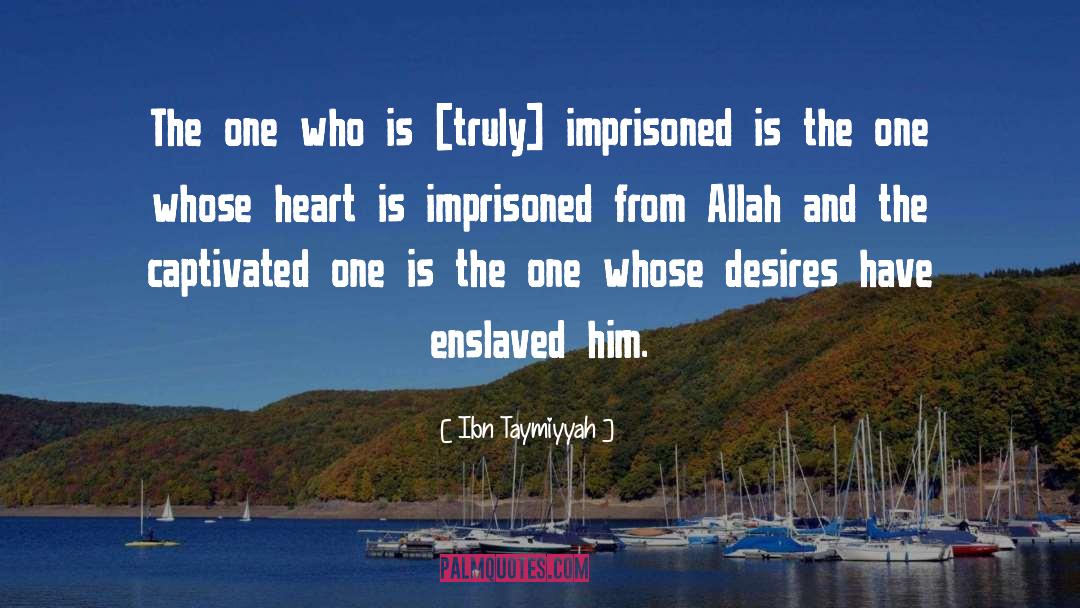 Captivated quotes by Ibn Taymiyyah