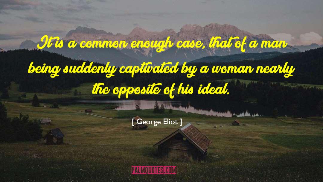 Captivated quotes by George Eliot
