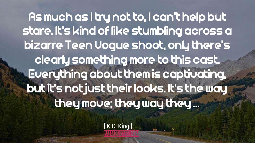 Captivating quotes by K.C. King