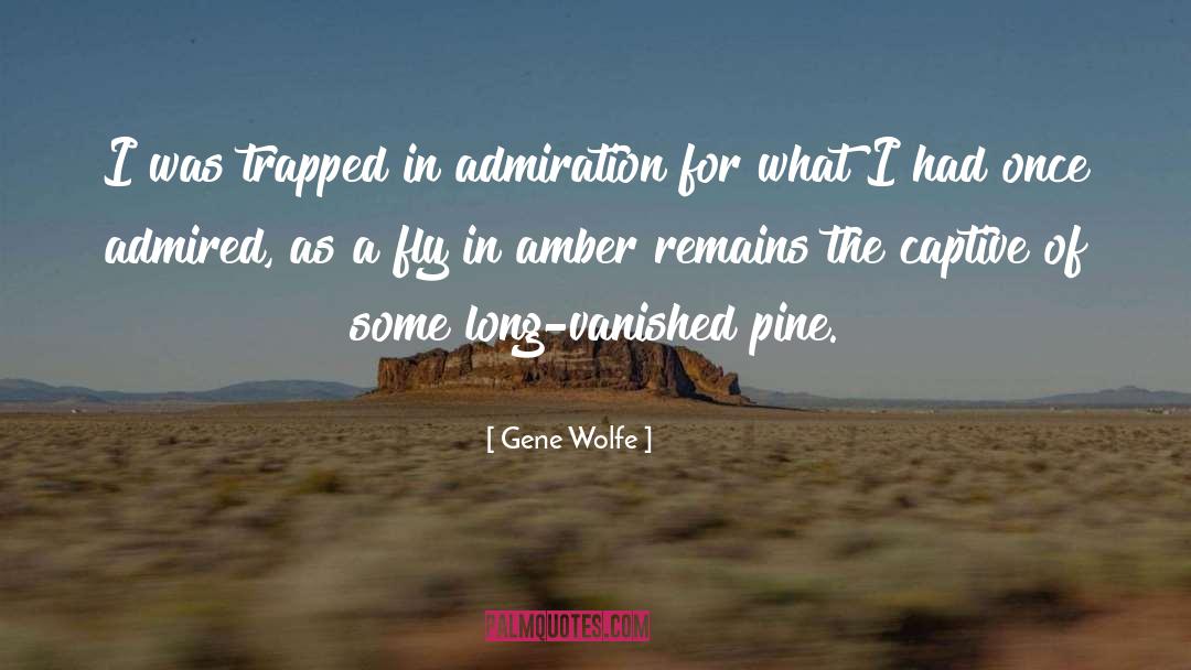 Captives quotes by Gene Wolfe