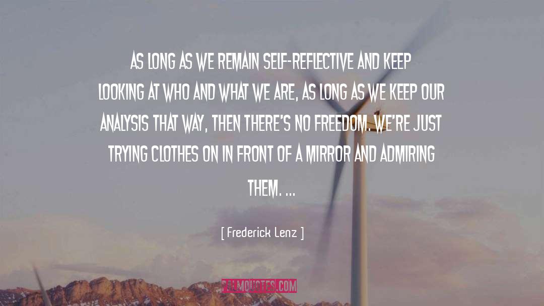 Captivity And Freedom quotes by Frederick Lenz