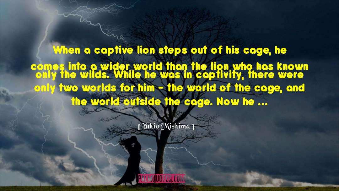 Captivity quotes by Yukio Mishima