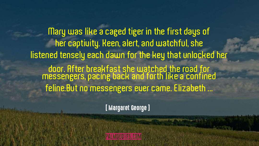 Captivity quotes by Margaret George