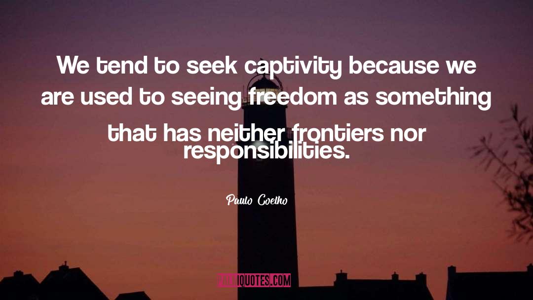 Captivity quotes by Paulo Coelho