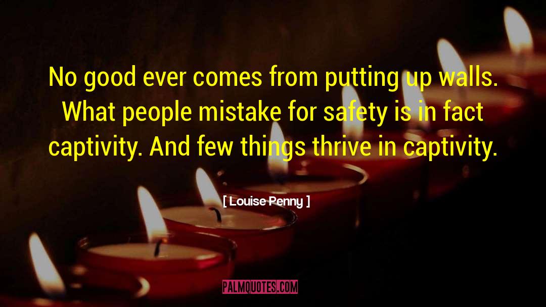 Captivity quotes by Louise Penny