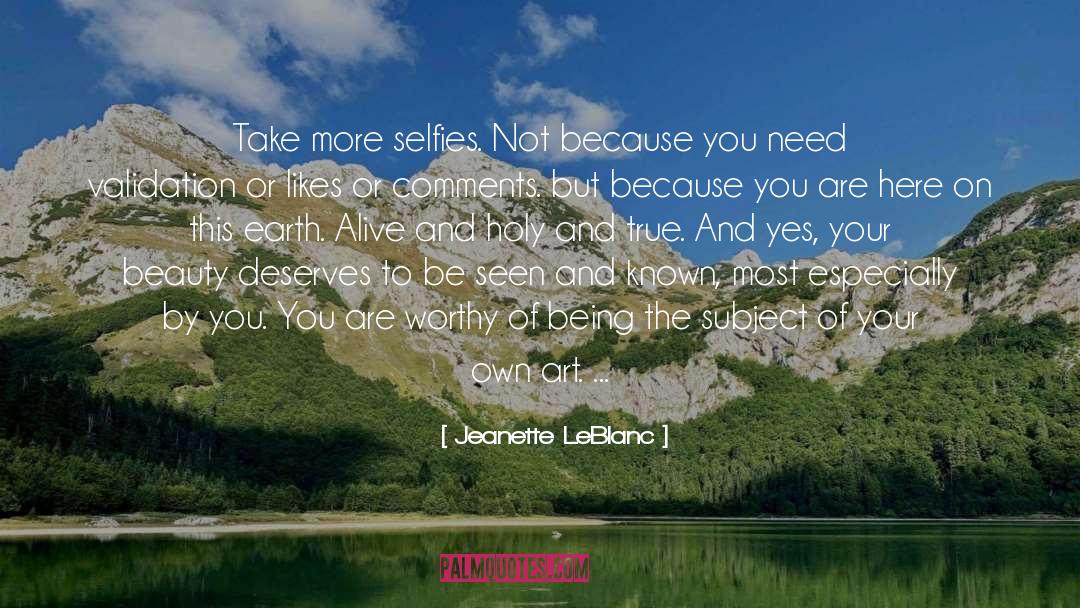 Capture Beauty quotes by Jeanette LeBlanc