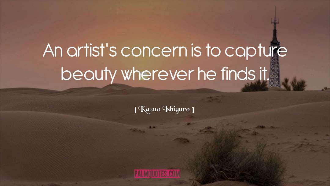 Capture Beauty quotes by Kazuo Ishiguro