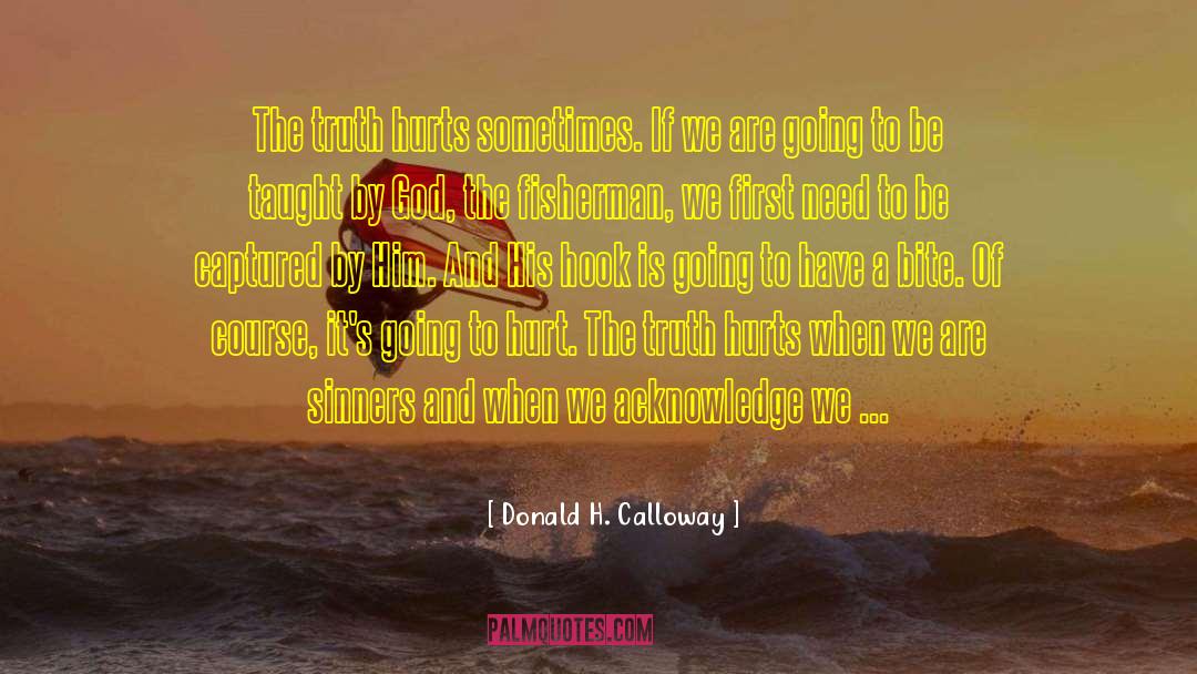 Captured quotes by Donald H. Calloway