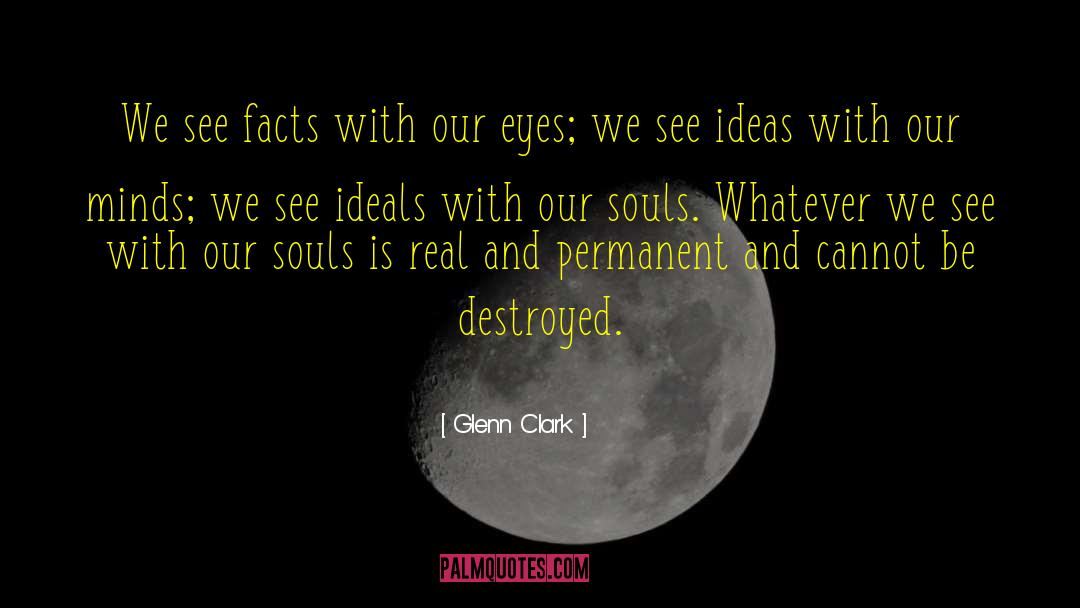 Capturing Ideas quotes by Glenn Clark
