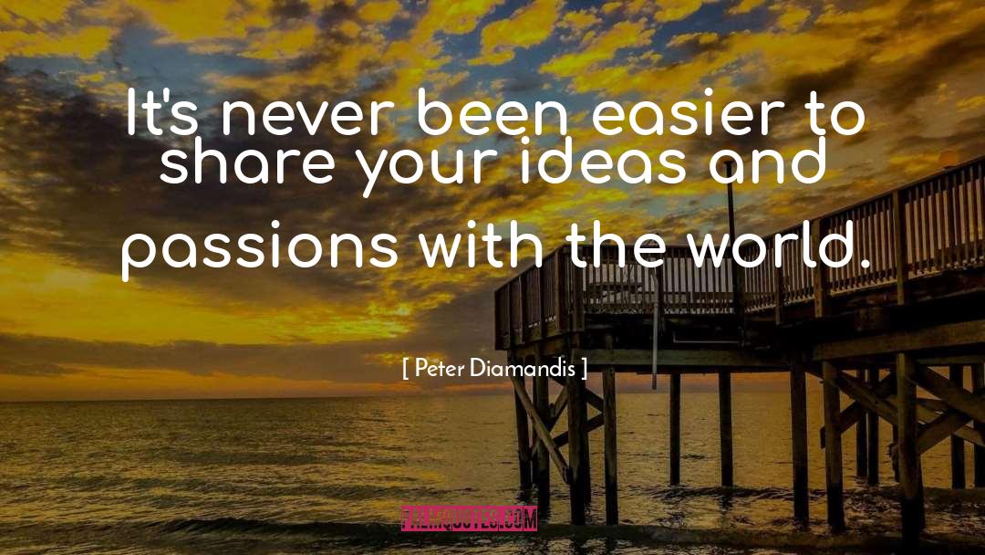 Capturing Ideas quotes by Peter Diamandis