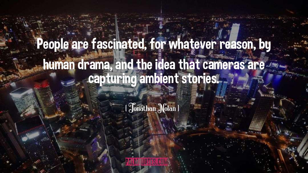 Capturing quotes by Jonathan Nolan