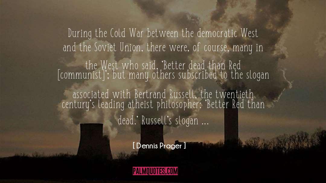 Capuanos West quotes by Dennis Prager