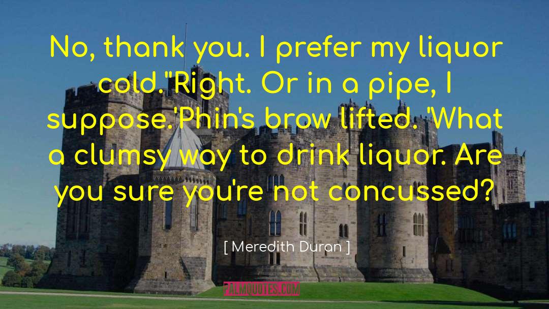 Caputis Liquor quotes by Meredith Duran