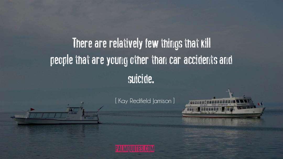 Car Accident quotes by Kay Redfield Jamison