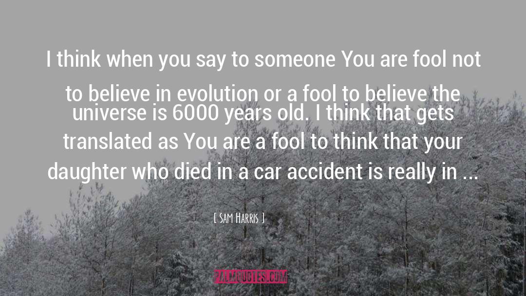 Car Accident quotes by Sam Harris