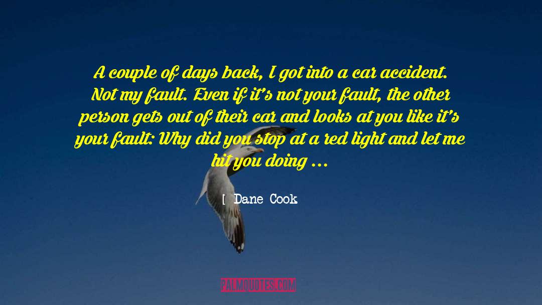 Car Accident quotes by Dane Cook