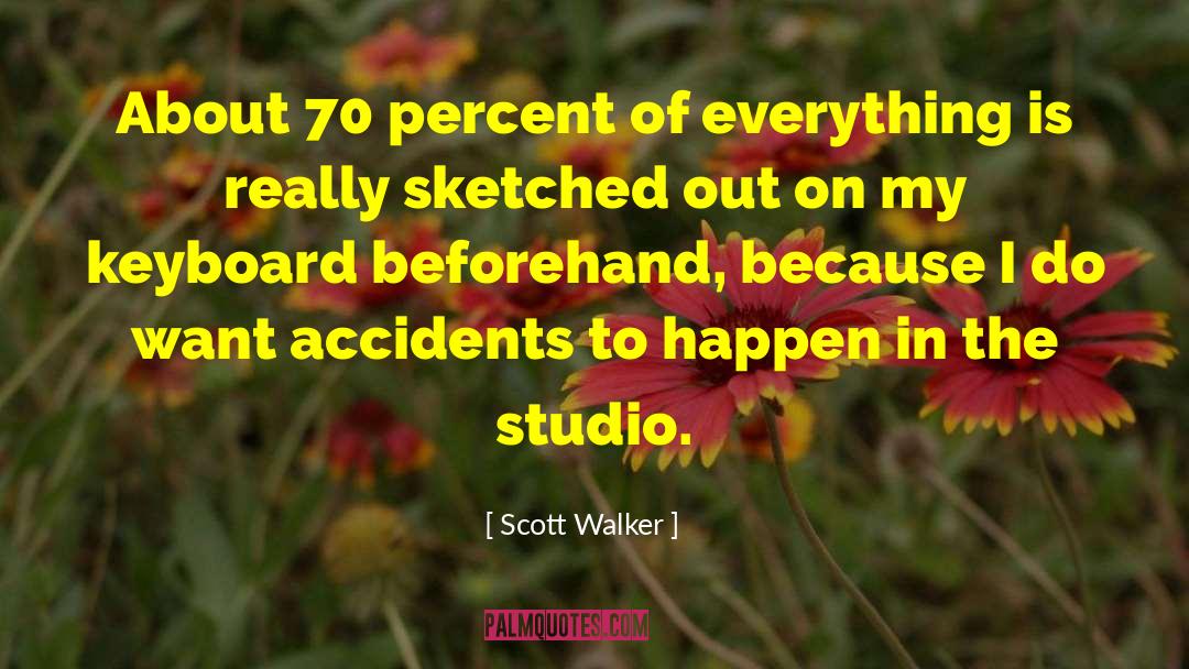 Car Accidents quotes by Scott Walker