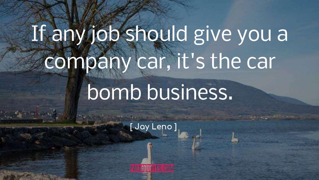 Car Bombs quotes by Jay Leno