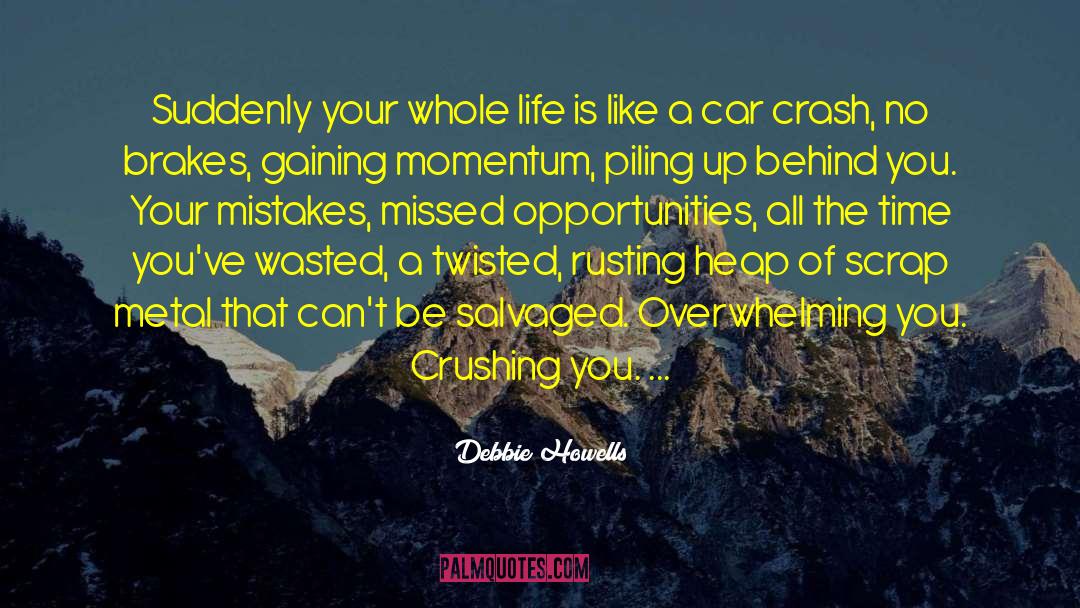 Car Crash While Hitchhiking quotes by Debbie Howells