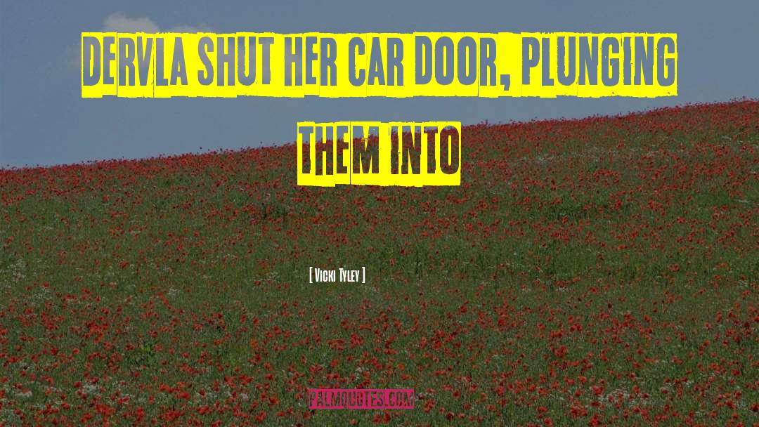 Car Door quotes by Vicki Tyley