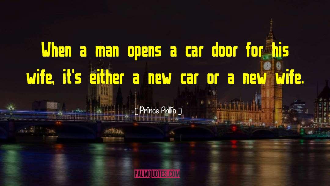 Car Door quotes by Prince Philip